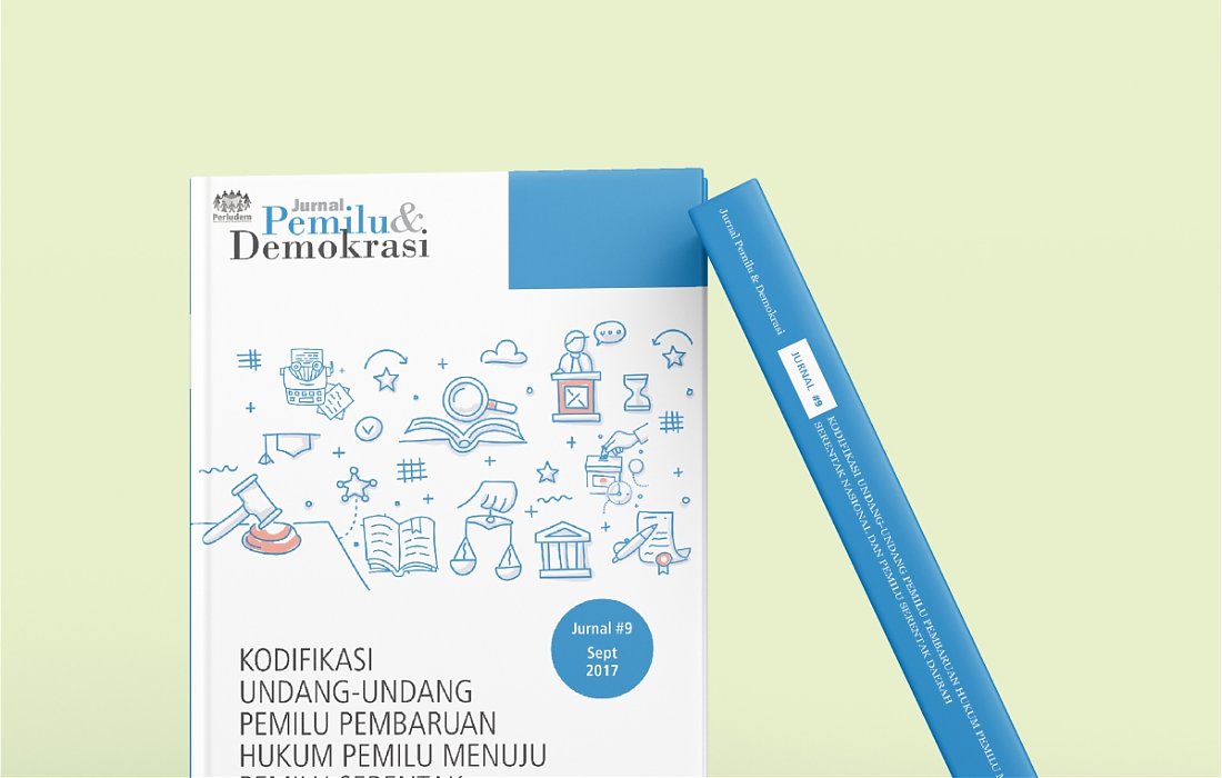 Jurnal Pemilu & Demokrasi #9: Kodifikasi UU Pemilu Pembaruan Hukum Menuju Pemilu Serentak Nasional dan Daerah