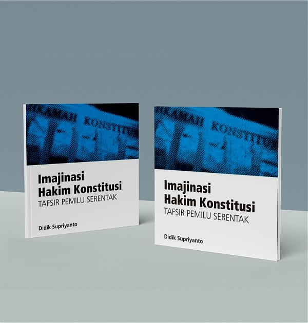 Imajinasi Hakim Konstitusi: Tafsir Pemilu Serentak